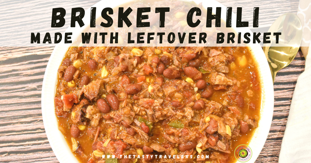 Brisket Chili - The Tasty Travelers™