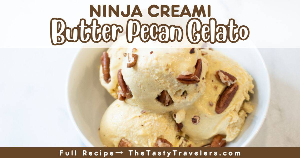 Ninja Creami Butter Pecan Gelato The Tasty Travelers