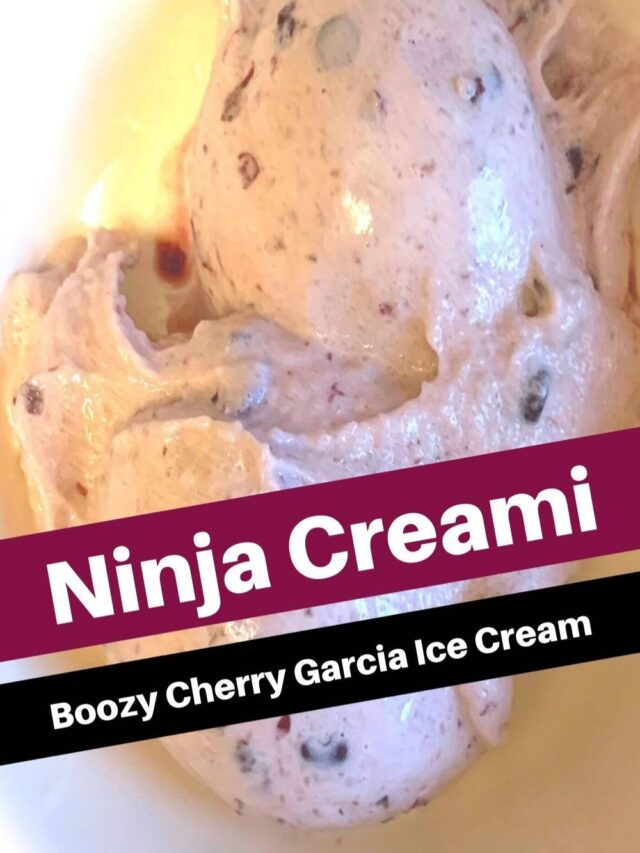 Ninja Creami Boozy Cherry Garcia Ice Cream The Tasty Travelers™