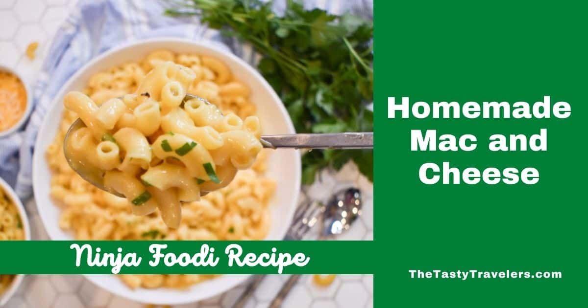Ninja Foodi Mac and Cheese The Tasty Travelers