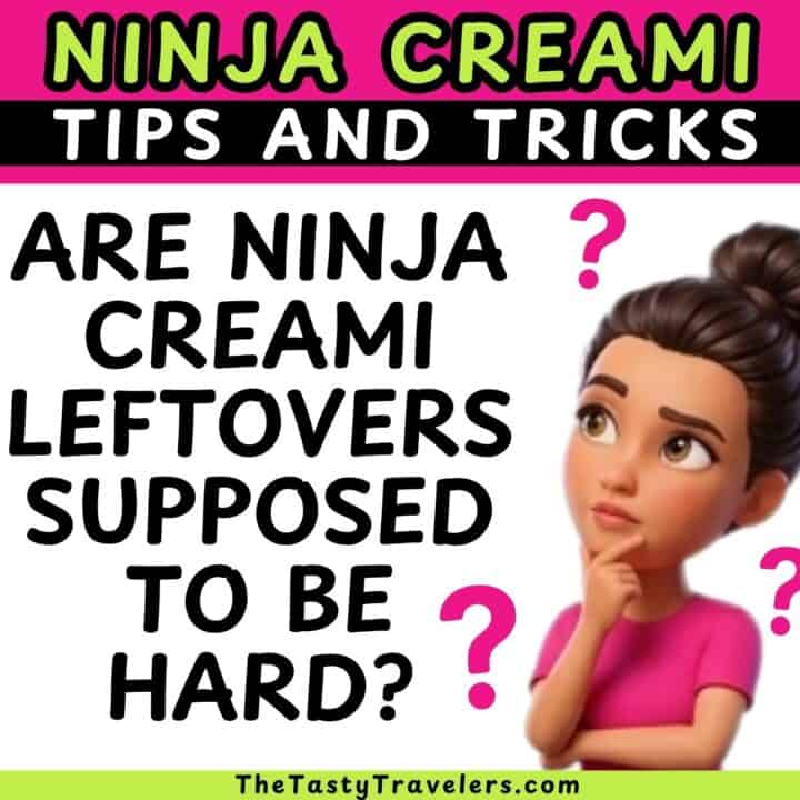 Ninja Creami leftovers should not be hard; tips for perfect texture and storage.