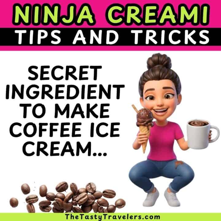 Ninja creami tips for coffee ice cream with secret ingredient.
