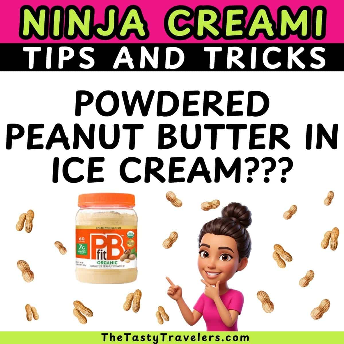 Use powdered peanut butter for more flavor in Ninja Creami recipes
