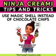 Ninja Creami tips using Magic Shell instead of chocolate chips for mix-ins.