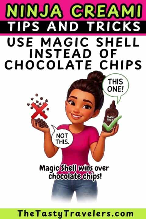 Ninja Creami tips using Magic Shell instead of chocolate chips for mix-ins.