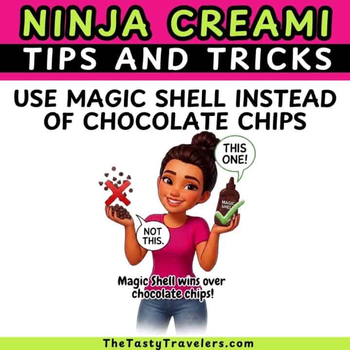 Ninja Creami tips using Magic Shell instead of chocolate chips for mix-ins.